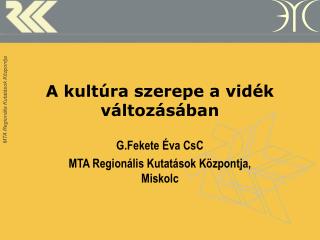 A kultúra szerepe a vidék változásában