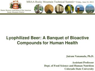 Lyophilized Beer: A Banquet of Bioactive Compounds for Human Health