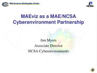 MAEviz as a MAE/NCSA Cyberenvironment Partnership