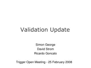 Validation Update