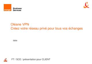 Oléane VPN Créez votre réseau privé pour tous vos échanges