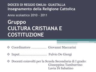  Coordinatore ……………… Giovanni Maccarini  Input……………………… ..... Fulvio De Giorgi