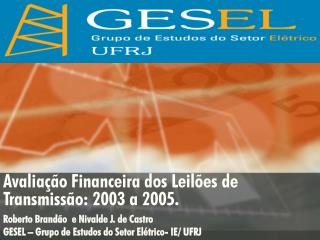 Avaliação Financeira dos Leilões de Transmissão: 2003 a 2005.