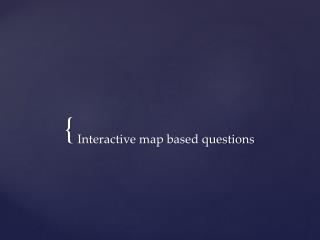 Interactive map based questions