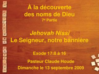 Pasteur Claude Houde Dimanche le 13 septembre 2009