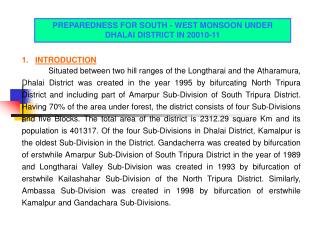PREPAREDNESS FOR SOUTH - WEST MONSOON UNDER DHALAI DISTRICT IN 20010-11