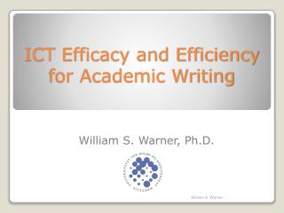 ICT Efficacy and Efficiency for Academic Writing