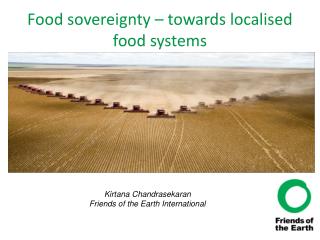 Food sovereignty – towards localised food systems