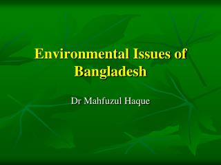 Environmental Issues of Bangladesh