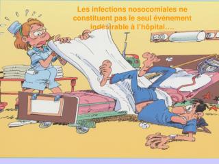 Les infections nosocomiales ne constituent pas le seul événement indésirable à l’hôpital….