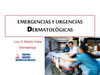 EMERGENCIAS Y URGENCIAS D ERMATOLÓGICAS