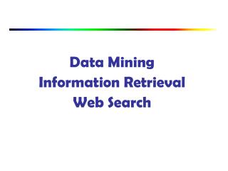 Data Mining Information Retrieval Web Search