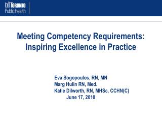 Meeting Competency Requirements: Inspiring Excellence in Practice Eva Sogopoulos, RN, MN
