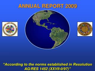 “According to the norms established in Resolution AG/RES 1452 (XXVII-0/97)”