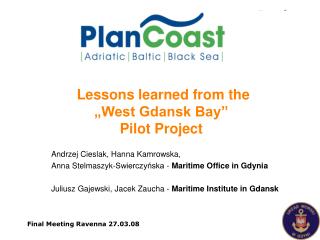 Lessons learned from the „West Gdansk Bay” Pilot Project