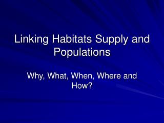 Linking Habitats Supply and Populations