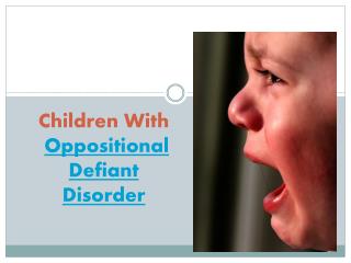 Children With Oppositional Defiant Disorder