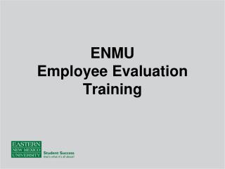 ENMU Employee Evaluation Training