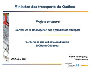 Projets en cours Service de la modélisation des systèmes de transport