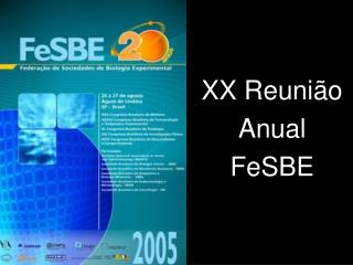 XX Reunião Anual FeSBE