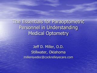 The Essentials for Paraoptometric Personnel in Understanding Medical Optometry