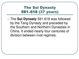 The Sui Dynasty 581–618 (37 years)