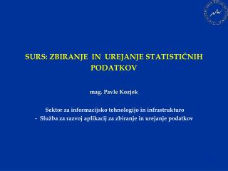 Zbiranje in urejanje statističnih podatkov: vhod v statistični proces