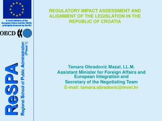 REGULATORY IMPACT ASSESSMENT AND ALIGNMENT OF THE LEGISLATION IN THE REPUBLIC OF CROATIA