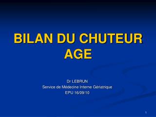 BILAN DU CHUTEUR AGE