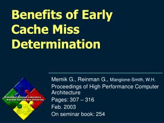Benefits of Early Cache Miss Determination