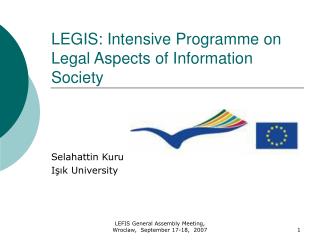 LE G IS : Intensive Programme on Legal Aspects of Information Society