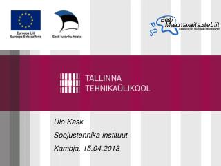 Ülo Kask Soojustehnika instituut Kambja, 15.04.2013