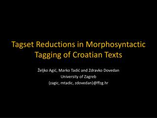 Tagset Reductions in Morphosyntactic Tagging of Croatian Texts