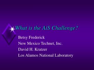 What is the AiS Challenge?
