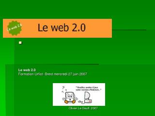 Le web 2.0 Formation Urfist- Brest mercredi 27 juin 2007