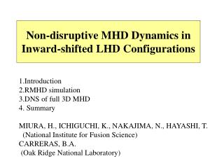 Non-disruptive MHD Dynamics in Inward-shifted LHD Configurations