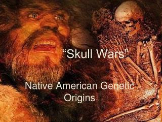 “Skull Wars”