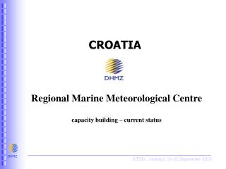 CROATIA Regional Marine Meteorological Centre capacity building – current status