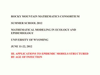 III. APPLICATIONS TO EPIDEMIC MODELS STRUCTURED BY AGE OF INFECTION