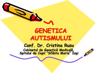 GENETICA AUTISMULUI