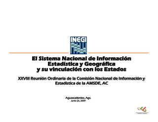 El Sistema Nacional de Información Estadística y Geográfica y su vinculación con los Estados