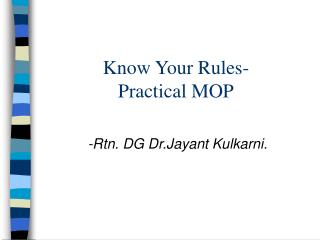 Know Your Rules- Practical MOP