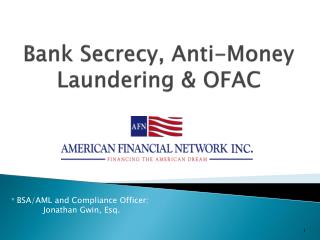 Bank Secrecy, Anti-Money Laundering &amp; OFAC