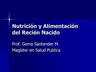 Nutrición y Alimentación del Recién Nacido