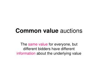 Common value auctions