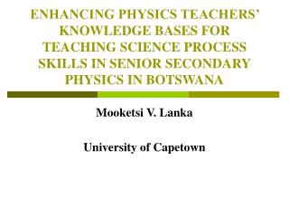 Mooketsi V. Lanka University of Capetown