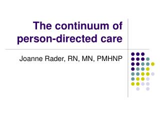 The continuum of person-directed care