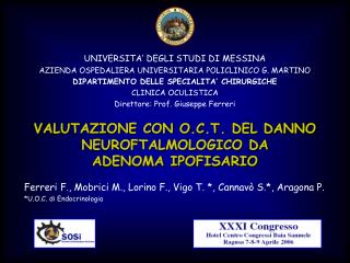 VALUTAZIONE CON O.C.T. DEL DANNO NEUROFTALMOLOGICO DA ADENOMA IPOFISARIO