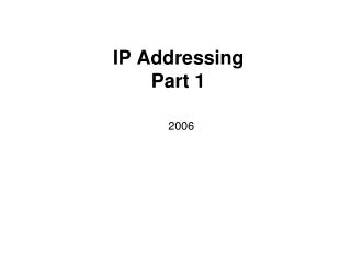 IP Addressing Part 1