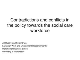 Contradictions and conflicts in the policy towards the social care workforce